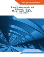 The 8051 Microcontroller and Embedded Systems: Pearson New International Edition
