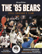 The '85 Bears: Still Chicago's Team