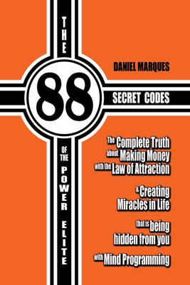 The 88 Secret Codes of The Power Elite - Marques, Daniel
