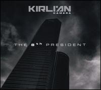 The 8th President - Kirlian Camera