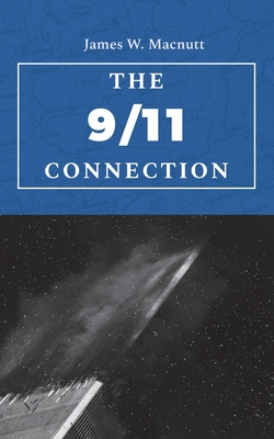 The 9/11 Connection - Macnutt, James W.