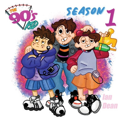 The 90's Kid - Season One - Dean, Ian