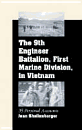 The 9th Engineer Battalion, First Marine Division, in Vietnam: 35 Personal Accounts