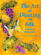 The: A Art of Painting on Silk: Pot Pourri