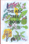 The A-B-C Tree Book: A Book about Trees from A-Z Told in Rhyme