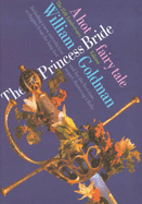 The: A Princess Bride: Hot Fairy Tale - Goldman, William
