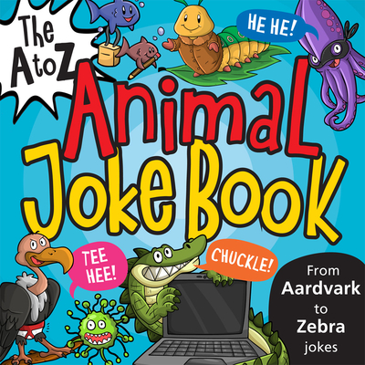 The A to Z Animal Joke Book - 