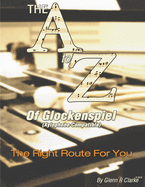 The A to Z of Glock & Xylophone: The Right Route for You