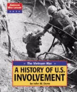 The: A Vietnam War: History of Us Involvement