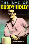 The A-Z of Buddy Holly - Mann, Alan