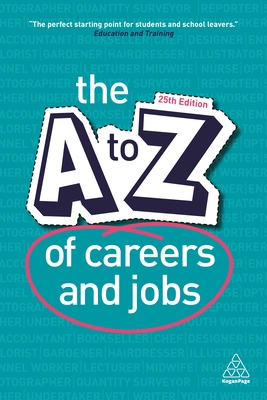 The A-Z of Careers and Jobs - Editorial, Kogan Page (Editor)