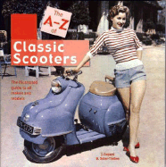 The A-Z of Classic Scooters: The Illustrated Guide to All Makes and Models