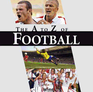 The A-Z of Football: A Footballing A-Z - Heatley, Michael