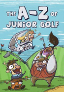 The A-Z of Junior Golf