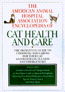The Aaha Encyclopedia of Cat Health and Care