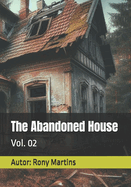 The Abandoned House: Vol. 02