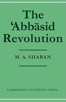 The 'Abb sid Revolution - Shaban, M a