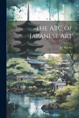 The ABC of Japanese Art - Blacker, J F