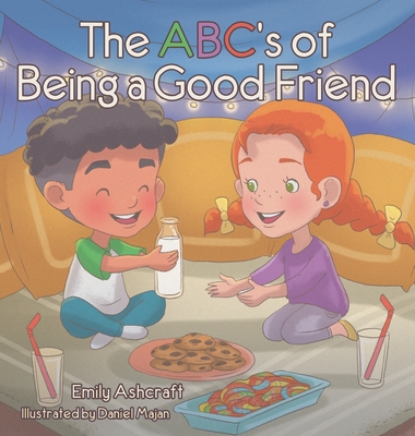 The Abc's Of Being A Good Friend - Ashcraft, Emily