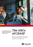The ABCs of CBASP: A Guide to the Cognitive Behavioral Analysis System of Psychotherapy for Therapists and Supervisors