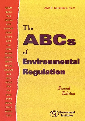 The ABCs of Environmental Regulation - Goldsteen, Joel B