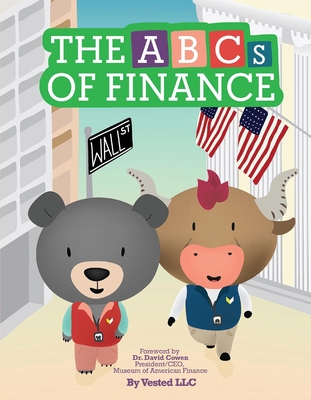 The ABCs of Finance - LLC, Vested, and Cowen, David (Foreword by)