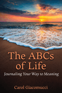 The ABCs of Life: Journaling Your Way to Meaning