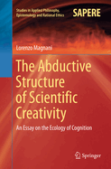 The Abductive Structure of Scientific Creativity: An Essay on the Ecology of Cognition