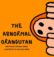 The Abnormal Orangutan