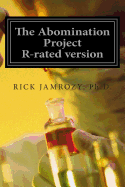 The Abomination Project: R-rated version