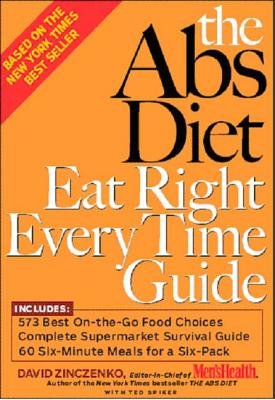 The ABS Diet Eat Right Every Time Guide - Zinczenko, David