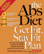 The Abs Diet Get Fit, Stay Fit Plan: The Exercise Program to Flatten Your Belly, Reshape Your Body, and Give You ABS for Life!