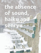 The absence of sound, haiku and senryu