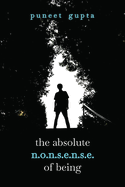 The Absolute Nonsense Of Being