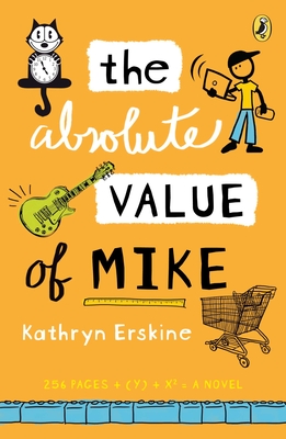 The Absolute Value of Mike - Erskine, Kathryn