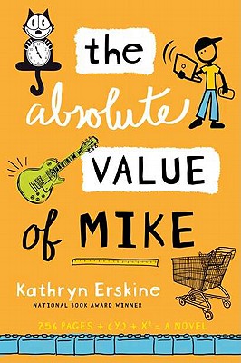 The Absolute Value of Mike - Erskine, Kathryn