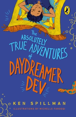 The Absolutely True Adventures of Daydreamer Dev (Omnibus Edition, 3 in 1) - Spillman, Ken