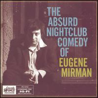 The Absurd Nightclub Comedy of Eugene Mirman - Eugene Mirman