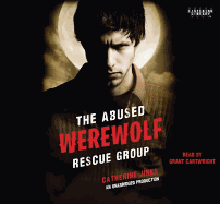 The Abused Werewolf Rescue Group - Jinks, Catherine, and Cartwright, Grant (Read by)