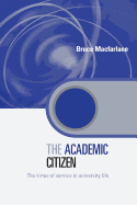 The Academic Citizen: The Virtue of Service in University Life