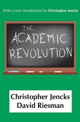 The Academic Revolution - Jencks, Christopher