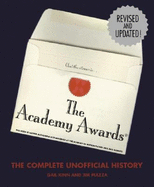 The Academy Awards: The Complete Unofficial History