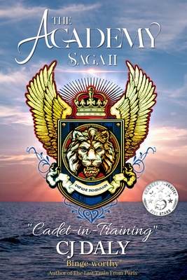 The Academy Saga, Book II: Cadet-in-Training - Daly, Cj