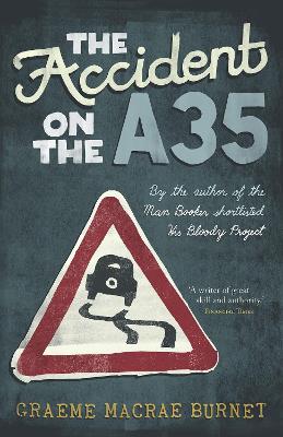 The Accident on the A35 - Burnet, Graeme Macrae