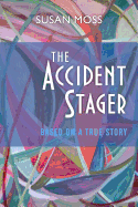 The Accident Stager