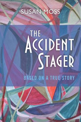 The Accident Stager - Moss, Susan, Pro