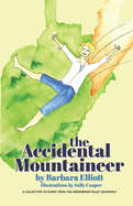 The Accidental Mountaineer: Volume 1