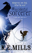 The Accidental Sorcerer: Book 1 of the Rogue Agent Novels
