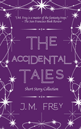 The Accidental Tales: Short Story Collection