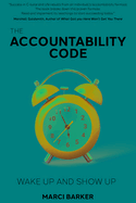 The Accountability Code: Wake Up and Show Up